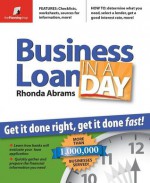 Business Loan in a Day: Get It Done Right, Get It Done Fast! - Rhonda Abrams