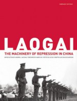 Laogai: The Machinery of Repression in China - Nicole Kempton, Nan Richardson, Andrew Nathan, Harry Wu