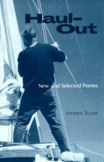 Haul-Out: New and Selected Poems - Stephen Tudor