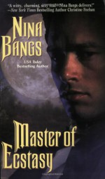 Master of Ecstasy - Nina Bangs