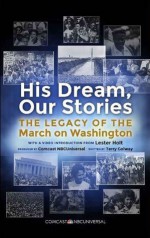 His Dream, Our Stories: The Legacy of the March on Washington - Comcast NBCUniversal