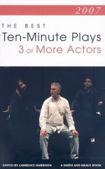 The Best 10-Minute Plays for Three or More Actors - Lawrence Harbison