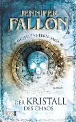 Der Kristall des Chaos - Jennifer Fallon, Katrin Kremmler, Rene Satzer