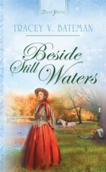 Beside Still Waters - Tracey V. Bateman