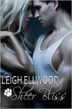 Sheer Bliss - Leigh Ellwood