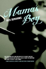 Mama's Boy: A Novel - Rick DeMarinis