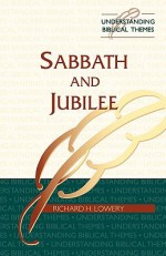 Sabbath and Jubilee - R.H. Lowery, Gaylord B. Noyce