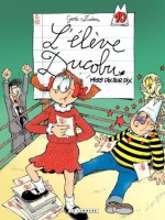 L'Elève Ducobu - tome 10 - Miss Dix sur Dix (French Edition) - Zidrou, Godi