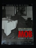 Loyalty and Betrayal: The Story of the American Mob - Sidney Zion, Pete Hamill, Fox Broadcasting Company