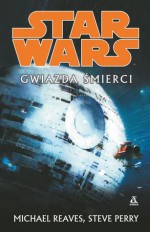 Gwiazda Śmierci (Star Wars) - Michael Reaves, Steve Perry, Błażej Niedziński