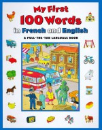 My First 100 Words in French and English - Keith Faulkner