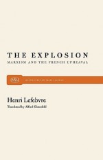 The Explosion: Marxism and the French Upheaval - Henri Lefebvre