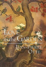 Love in the Garden - Jean-Pierre Otte