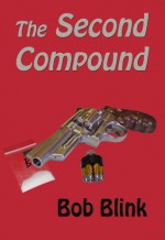 The Second Compound - Bob Blink