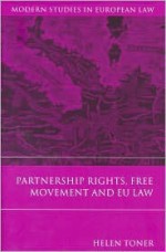 Partnership Rights, Free Movement, and EU Law - Helen Toner