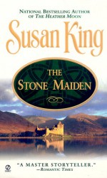 The Stone Maiden - Susan King