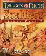 DRAGON DICE SCALDERS#7 (Dragon Dice Kicker Pack , No 7) - Bill Olmesdahl