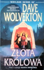 Złota królowa - Dave John Wolverton