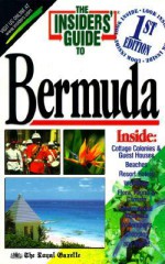 The Insiders' Guide to Bermuda--1st Edition - Liz Jones, James Ziral