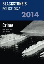 Blackstone's Police Q&A: Crime 2013 - John Watson, Huw Smart