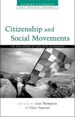 Citizenship and Social Movements: Perspectives from the Global South - Lisa Thompson, Chris Tapscott