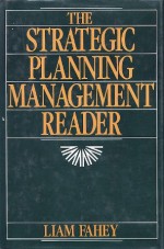 The Strategic Planning Management Reader - Liam Fahey