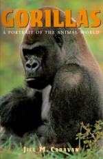 Gorillas - Marcus H. Schneck, Jill Caravan, Jill M. Caravan