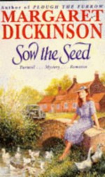 Sow the Seed - Margaret Dickinson