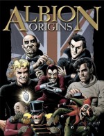 Albion: Origins - Tom Tully, Scott Goodall, Francisco Solano López, Leah Moore, John Reppion