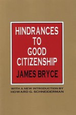 Hindrances to Good Citizenship - James Bryce