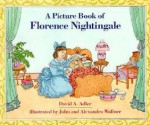 A Picture Book of Florence Nightingale - David A. Adler, John Wallner, Alexandra Wallner