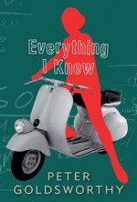 Everything I Knew - Peter Goldsworthy