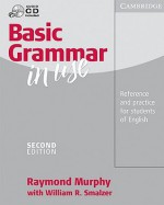 Basic Grammar in Use Without Answers: Reference and Practice for Students of English [With CD (Audio)] - Raymond Murphy, William R. Smalzer