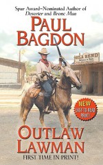 Outlaw Lawman - Paul Bagdon