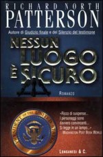 Nessun luogo è sicuro - Richard North Patterson, Donatella Cerutti Pini