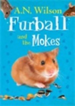 Furball and the Mokes - A.N. Wilson