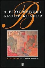 A Bloomsbury Group Reader - S.P. Rosenbaum