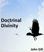 Doctrinal Divinity - John Gill