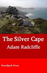 The Silver Cape - Adam Radcliffe