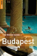 The Rough Guide to Budapest - Charles Hebbert, Dan Richardson