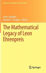 The Mathematical Legacy of Leon Ehrenpreis - Irene Sabadini, Daniele Struppa