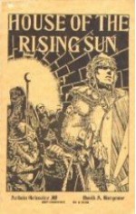 The Arduin Grimoire Volume 6 - House of the Rising Sun - David A. Hargrave, Roland Brown