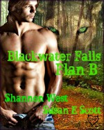 Blackwater Falls: Plan B - Shannon West, Susan E Scott