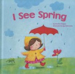 I See Spring - Charles Ghigna, Ag Jatkowska