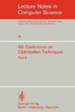 Fifth Conference on Optimization Techniques. Rome 1973: Part 1 - Roberto Conti, Antonio Ruberti