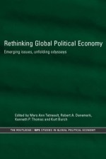 Rethinking International Political Economy (Routledge/RIPE Studies in Global Political Economy) - Kurt Burch, Robert A. Denemark, Kenneth P. Thomas, Mary Ann Txe9treault