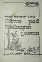 Bitwa pod Zielonym Lasem - Paweł Wieczorek