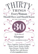 30 Things Every Woman Should Have and Should Know by the Time She's 30 - Pamela Redmond Satran