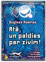 Atā, un paldies par zivīm! (Triloģija četrās daļās, # 4) - Douglas Adams, Elīza Vanadziņa, Ieva Zālīte