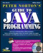 Peter Norton's Guide to Java Programming: With CDROM - Peter Norton, William Stanek